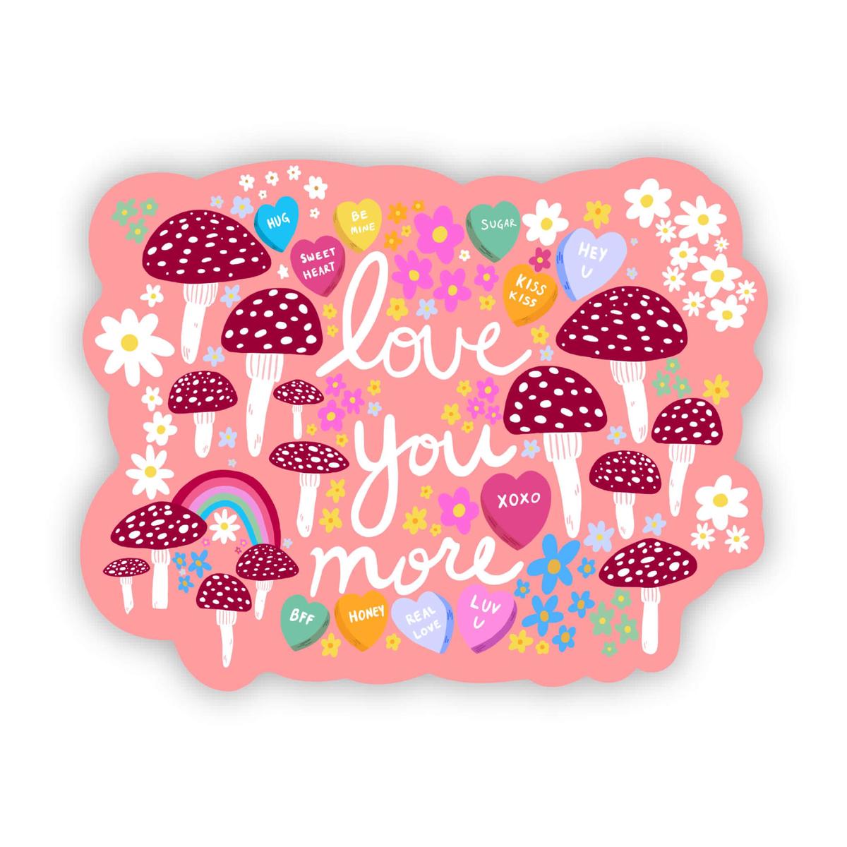 "Love you more" pink sticker