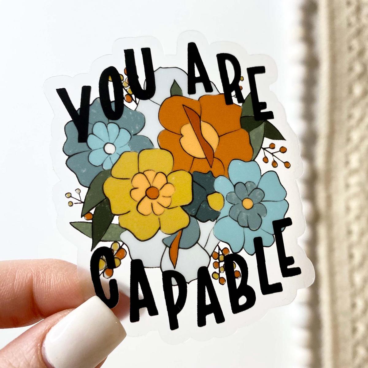 You Are Capable Clear Sticker
