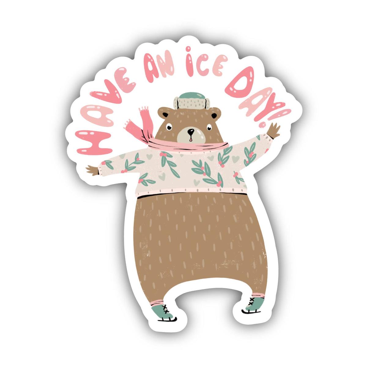"Have An Ice Day" Sticker