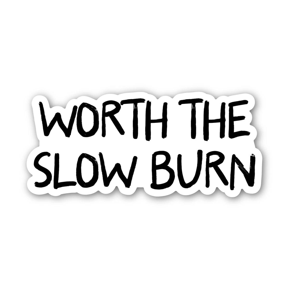 "Worth the slow burn" Bookish Trope Sticker