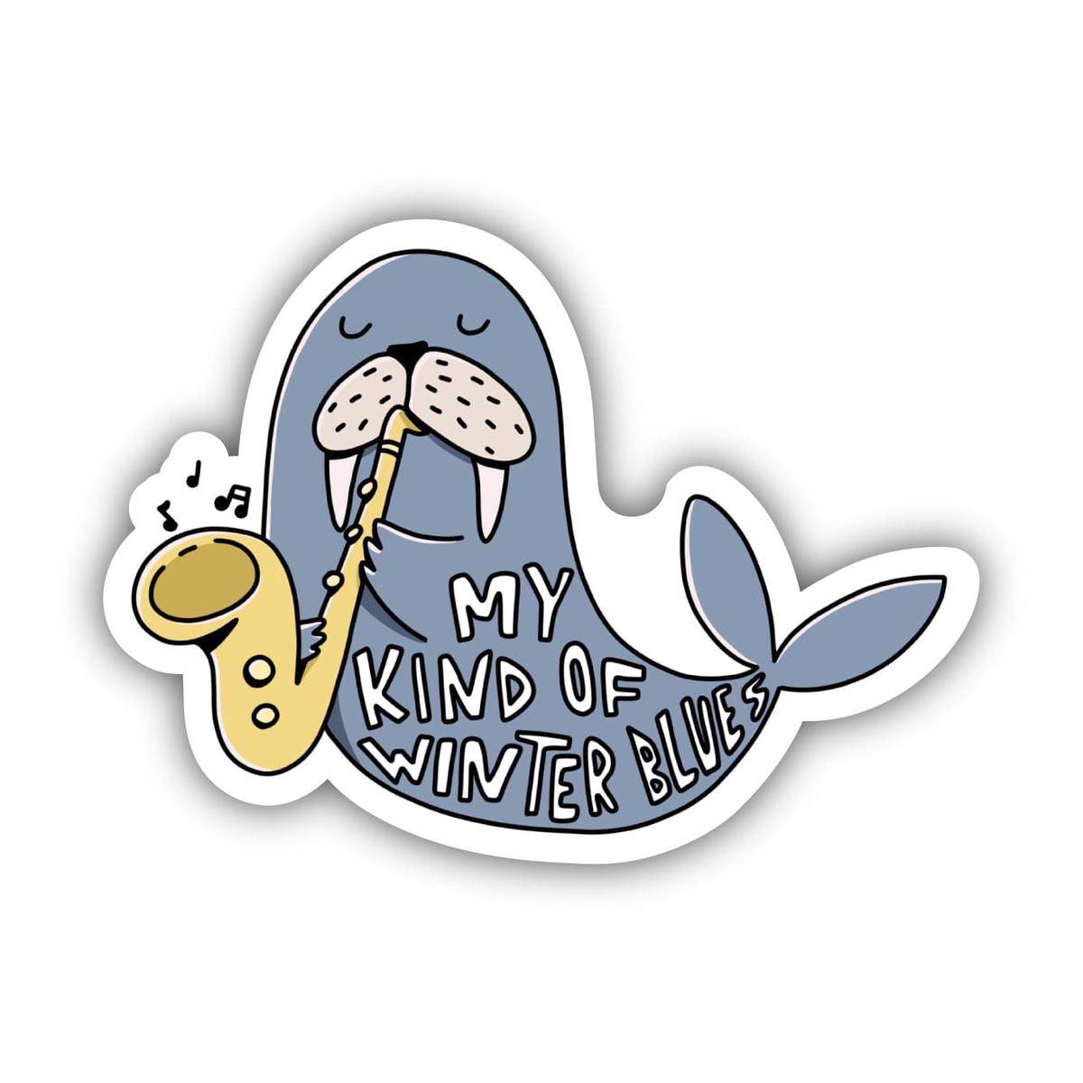 "My Kind Of Winter Blues" Sticker