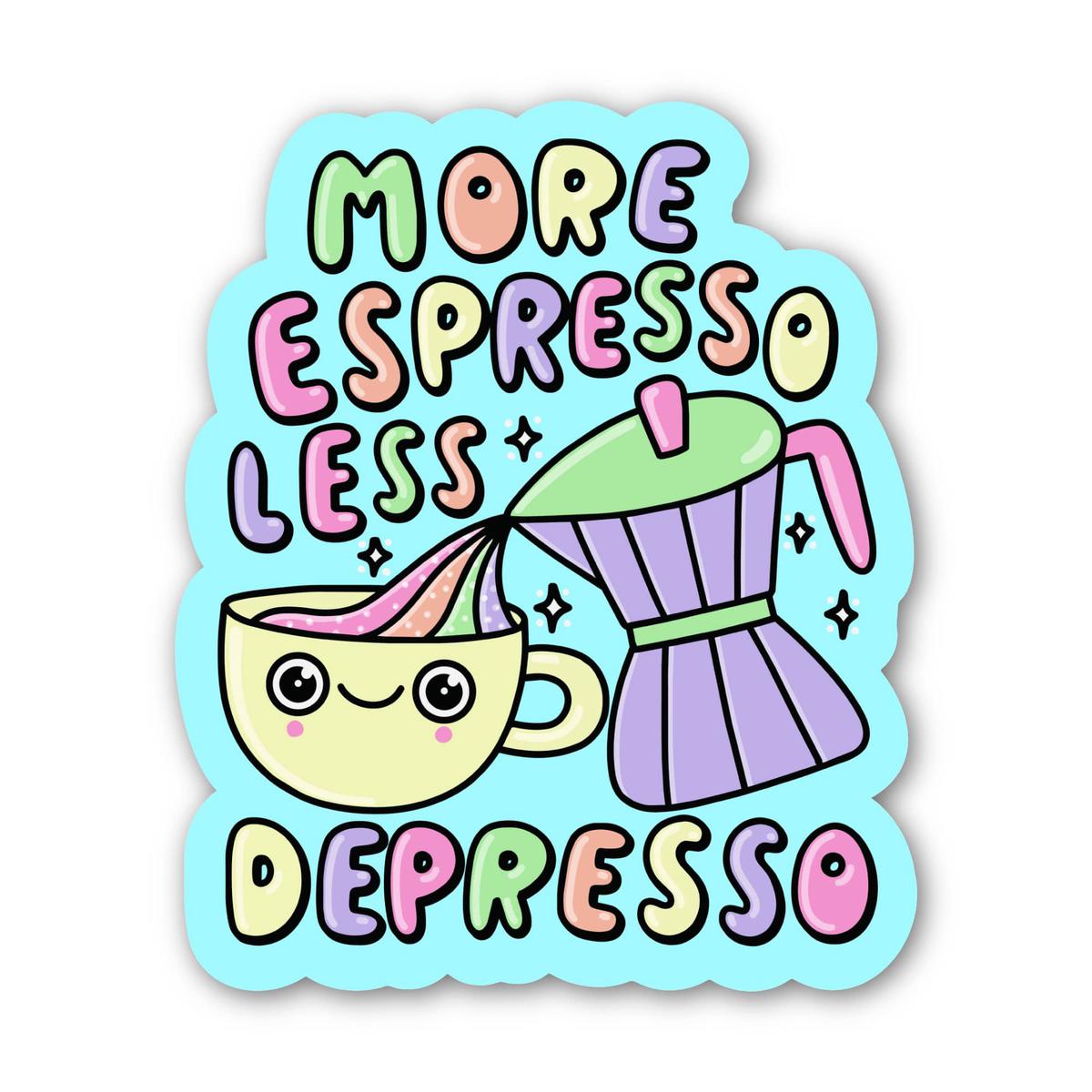 "More espresso less depresso" Positivity Sticker