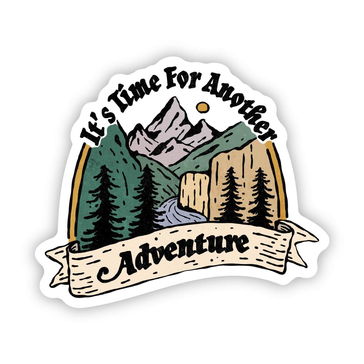 "It's Time For Another Adventure" Sticker