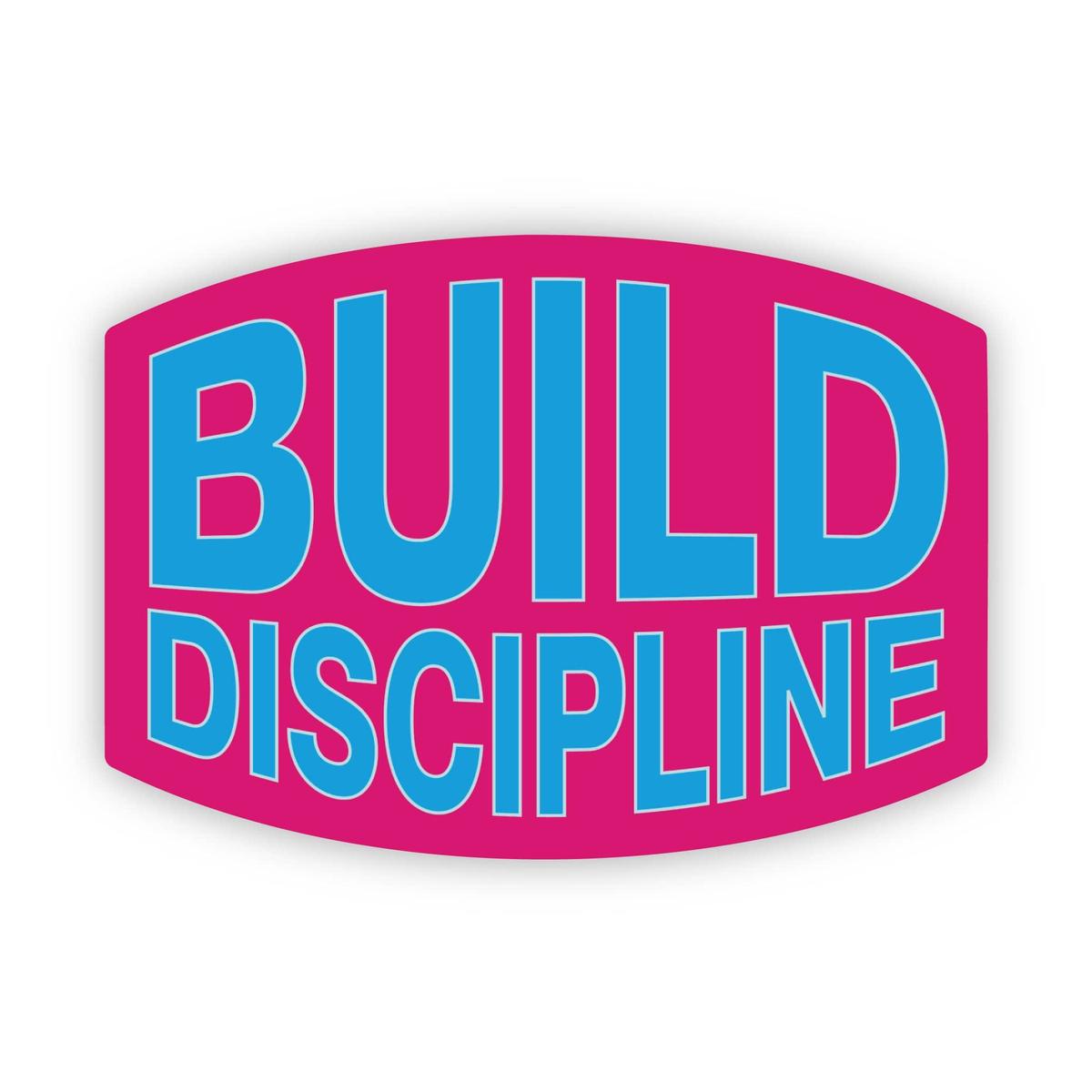 "Build Discipline" Sticker