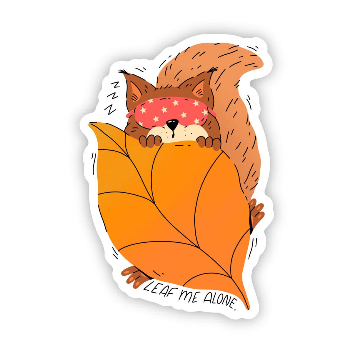 "Leaf Me Alone" Squirrel Sticker