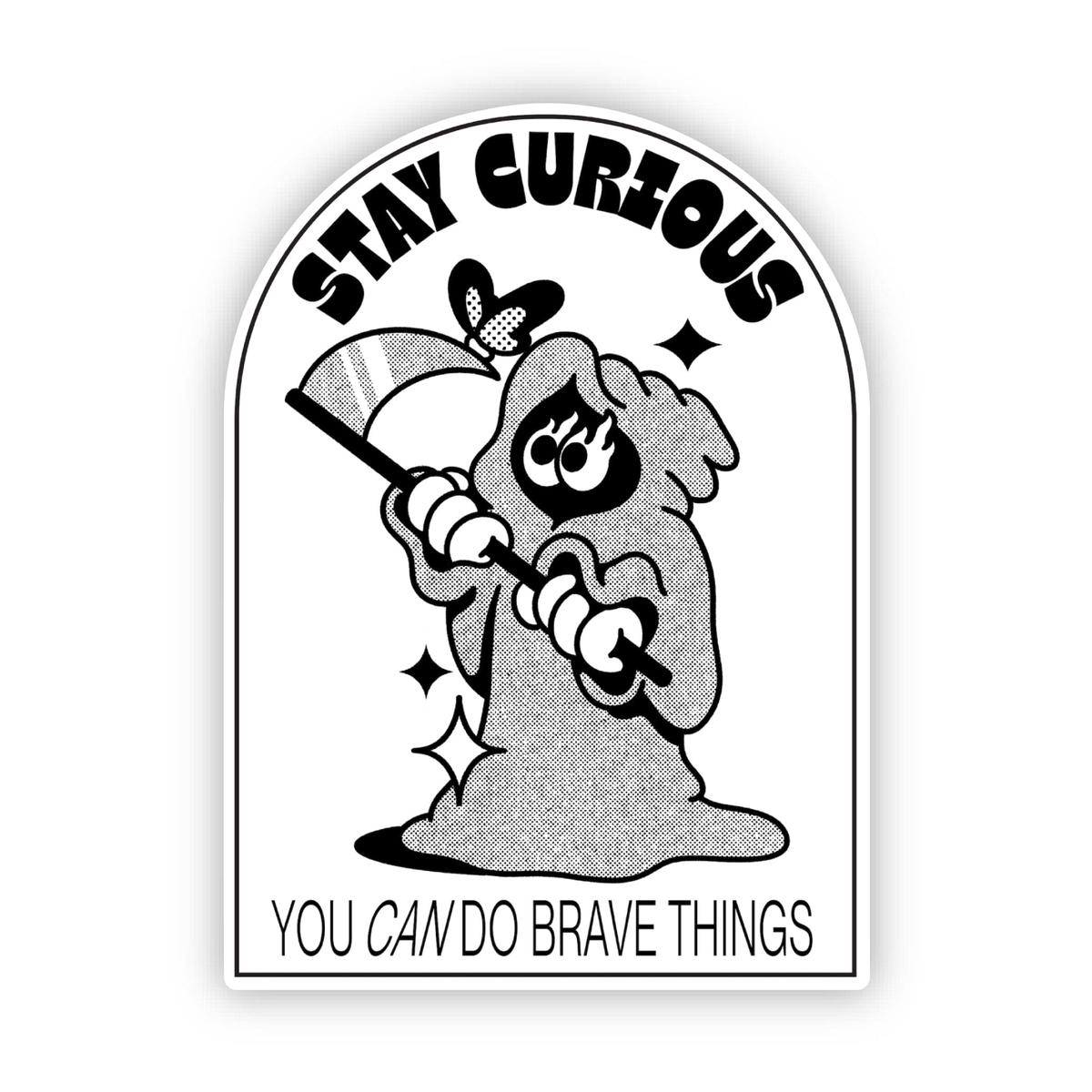 "Stay curious" Black & White Inspirational Sticker