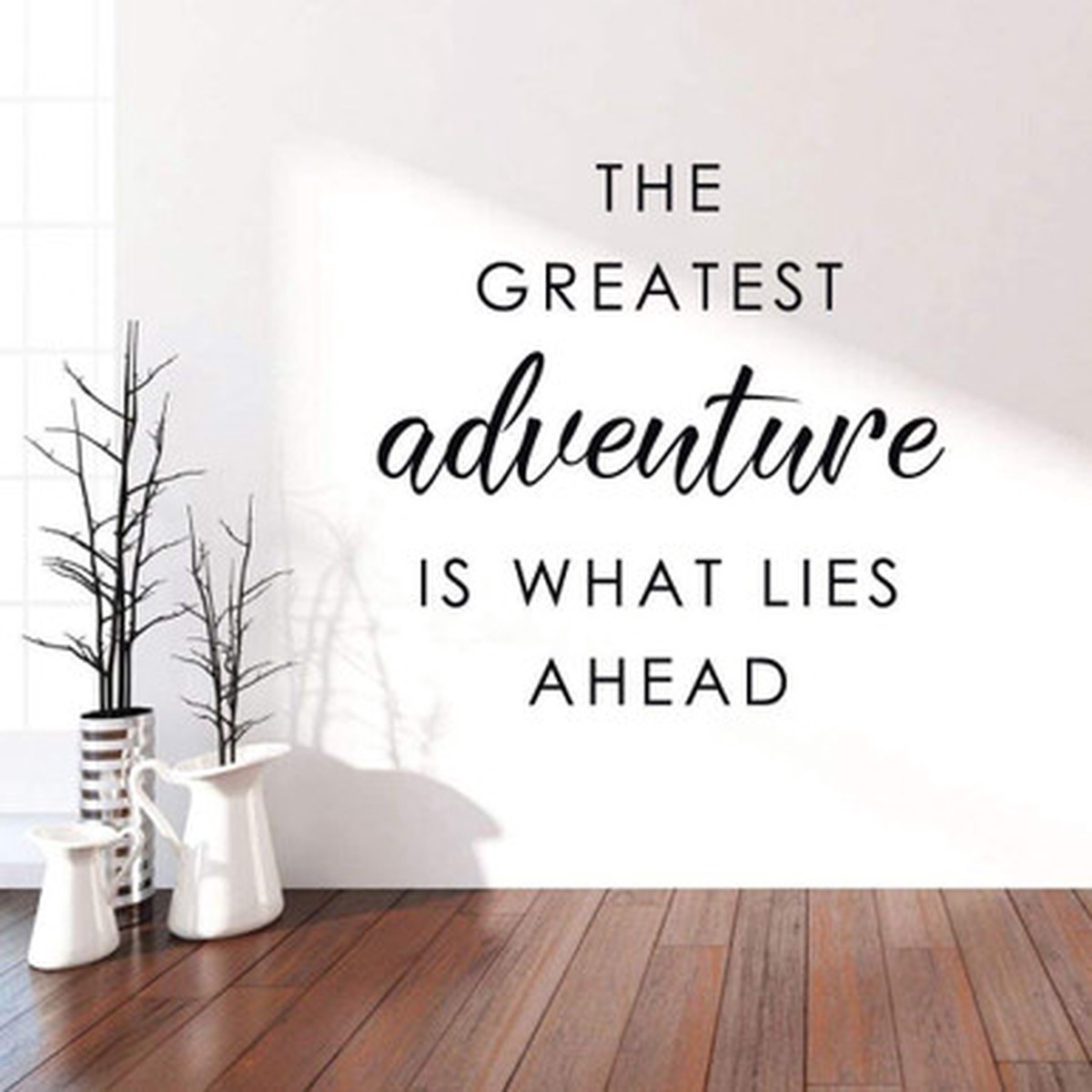 'The Greatest Adventure is What Lies Ahead' Wall Decal